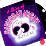 A Slice Of Saturday Night - The '60s Musical